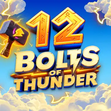 12 Bolts of Thunder